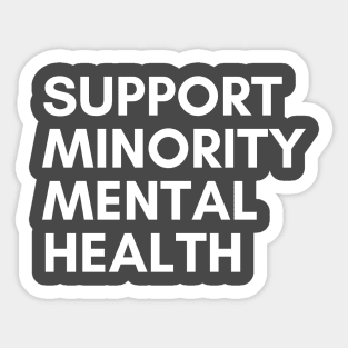 Support Minority Mental Health Sticker